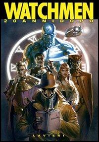 Watchmen 20 anni dopo. Ediz. illustrata - copertina