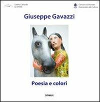 Giuseppe Gavazzi. Poesia e colori. Ediz. illustrata - copertina