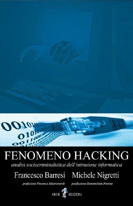 Fenomeno hacking - Francesco Barresi,Michele Nigretti - copertina