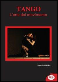 Tango. L'arte del movimento - Mauro Barreras - copertina