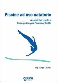 Piscine ad uso natatorio. Analisi dei rischi e linee guida per l'autocontrollo - Marco Tavani - copertina