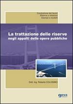 La trattazione delle riserve negli appalti delle opere pubbliche