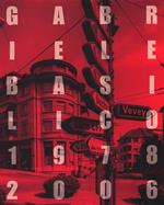 Oltre il paesaggio. Gabriele Basilico. 1978-2006. Catalogo della mostra (Lucca, 20 aprile-29 luglio 2007)