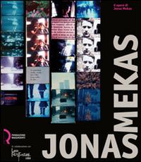 Jonas Mekas. 6 opere di Jonas Mekas. Catologo della mostra (Lucca, 11 ottobre-2 novembre 2008). Ediz. illustrata - copertina