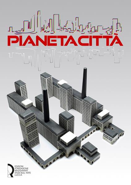 Pianeta città. Arti cinema musica design nella Collezione Rota 1900-2021. Ediz. illustrata - copertina