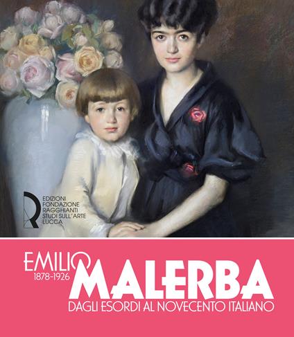 Emilio Malerba (1878-1926). Dagli esordi al Novecento italiano - copertina