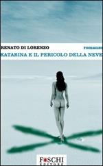 Katarina e il pericolo della neve