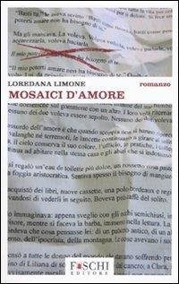 Mosaici d'amore - Loredana Limone - copertina