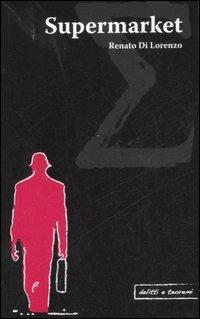 Supermarket - Renato Di Lorenzo - copertina