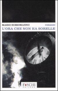 L'ora che non ha sorelle - Mario Russomanno - copertina