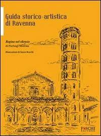 Regina nel silenzio. Guida storico-artistica di Ravenna - Pierluigi Moressa - copertina