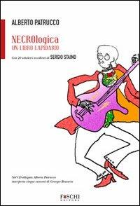 Necrologica. Un libro lapidario. Con CD Audio - Alberto Patrucco,Antonio Voceri - copertina