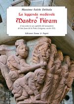 La leggenda medievale di Mastro Hiram. Il racconto in un capitello del monastero di San Juan de la Peña (Aragona, XII secolo)