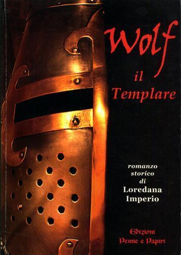 Wolf il templare - Loredana Imperio - copertina