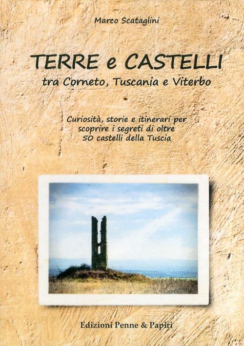 Terre e castelli tra Corneto, Tuscania e Viterbo - Marco Scataglini - copertina