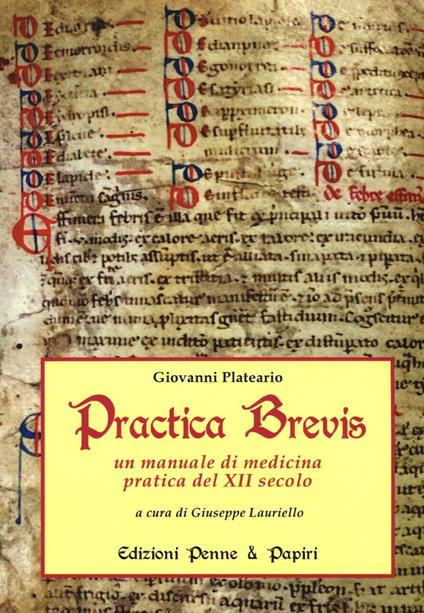 Practica brevis. Un manuale di medicina pratica del XII secolo. Ediz. italiana e latina - Giovanni Plateario - copertina