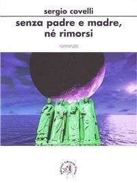 Senza padre e madre né rimorsi - Sergio Covelli - copertina