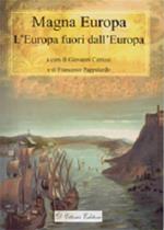 Magna Europa. L'Europa fuori dall'Europa