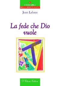 La fede che Dio vuole - Jean Lahaye - copertina
