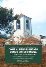 Come albero piantato lungo corsi d'acqua. Le Carmelitane Scalze a Crotone