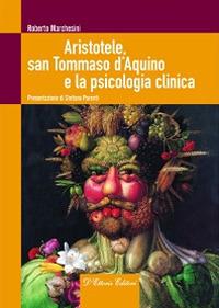 Aristotele, san Tommaso d'Aquino e la psicologia clinica - Roberto Marchesini - copertina