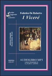I Viceré letto da Claudio Carini. Audiolibro. 2 CD Audio formato MP3. Ediz. integrale - Federico De Roberto - copertina