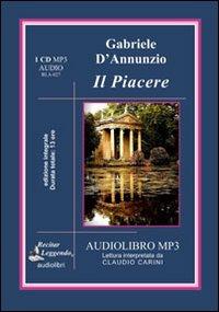 Il piacere. Audiolibro. CD Audio formato MP3. Ediz. integrale - Gabriele D'Annunzio - copertina