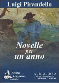 Novelle per un anno letto da Claudio Carini. Audiolibro. CD Audio formato MP3 - Luigi Pirandello - copertina