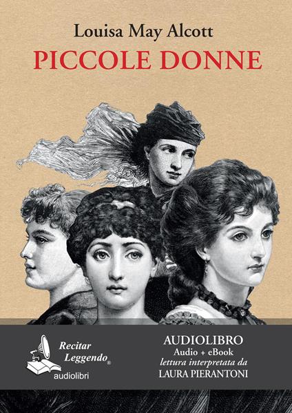 Piccole donne letto da Laura Pierantoni. Audiolibro. CD Audio formato MP3. Ediz. integrale. Con e-book - Louisa May Alcott - copertina