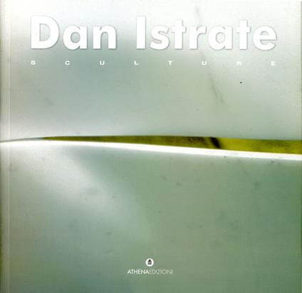 Dan Istrate. Sculture - Giorgio Segato - copertina