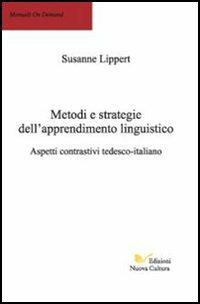 Metodi e strategie dell'apprendimento linguistico - Susanne Lippert - copertina