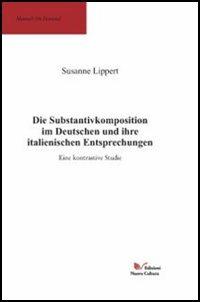 Die substantivkomposition in deutschen und ihre italianischen entsprechungen - Susanne Lippert - copertina