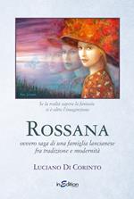 Rossana ovvero saga di una famiglia lancianese fra tradizione e modernità