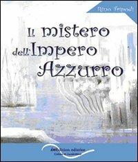 Il mistero dell'Impero azzurro - Rino Tripodi - copertina