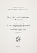 Traguardi dell'italianistica in Germania. I soci tedeschi dell'Accademia della Crusca. M. Pfister, H. Stammerjohann, H. Weinrich a C. A. Ciampi...