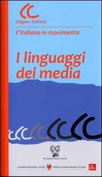 I linguaggi dei media. Con CD-ROM - copertina