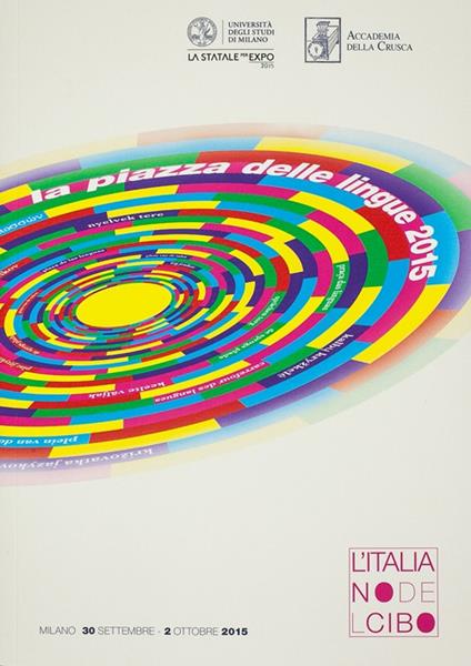 Atti della Piazza delle lingue 2015. L'italiano del cibo (Milano, 30 settembre-2 ottobre 2015). Con DVD video - copertina