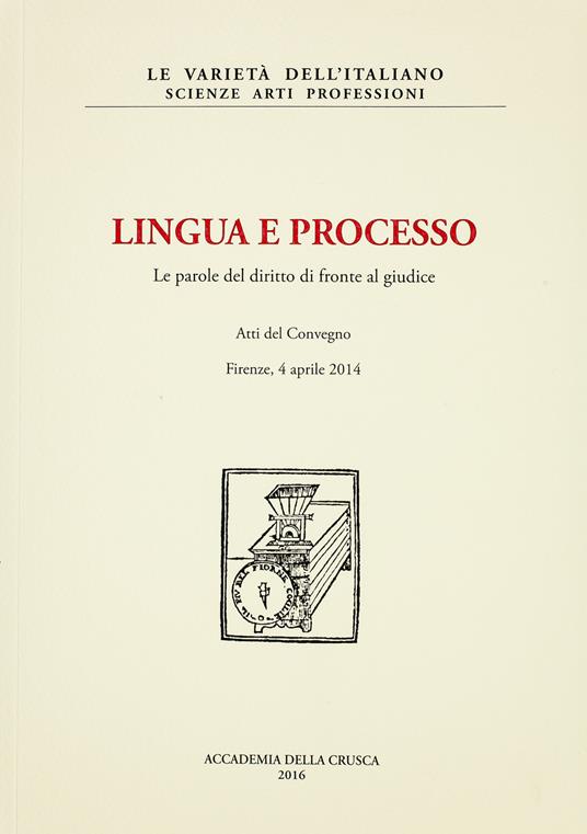 Lingua e processo. Le parole del diritto di fronte al giudice. Atti del convegno (Firenze, 4 aprile 2014) - copertina
