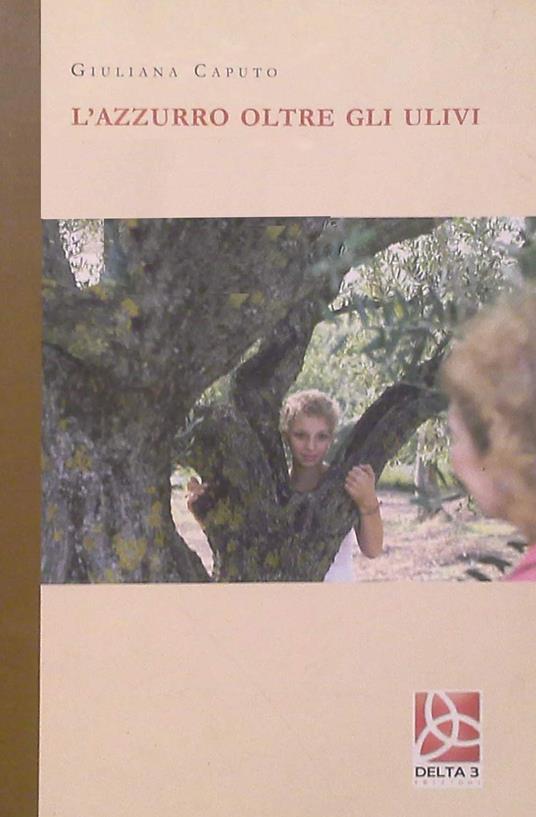 L' azzurro oltre gli ulivi - Giuliana Caputo - copertina