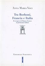 Tra Borboni, Francia e Italia. Il recupero di palazzo Farnese al patrimonio italiano