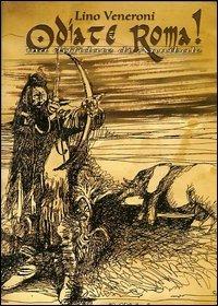 Odiate Roma ma diffidate di Annibale - Lino Veneroni - copertina