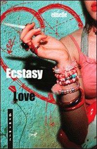 Ecstasy love extended edition - Eliselle - copertina