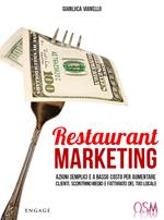 Restaurant marketing. Azioni semplici e a basso costo per aumentare clienti, scontrino medio e fatturato del tuo locale