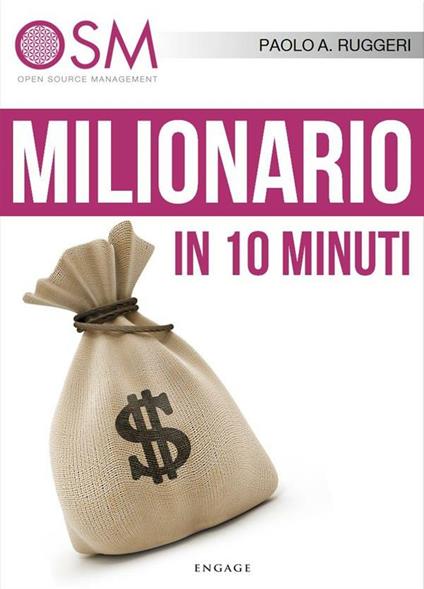 Milionario in 10 minuti. 10 semplici consigli per migliorare la tua situazione economica - Paolo A. Ruggeri - ebook