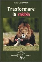 Trasformare la rabbia