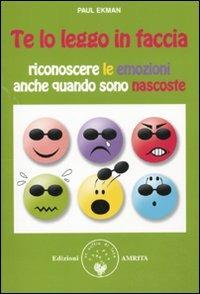 Te lo leggo in faccia. Riconoscere le emozioni anche quando sono nascoste - Paul Ekman - copertina