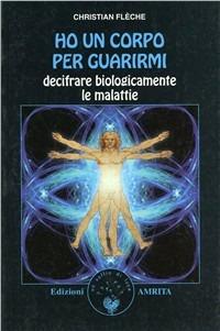 Ho un corpo per guarirmi - Christian Flèche - copertina
