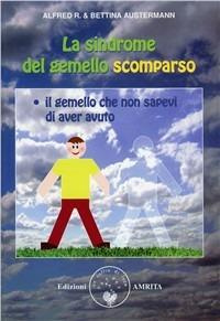 Sindrome del gemello scomparso - Alfred R. Austermann,Bettina Austermann - copertina