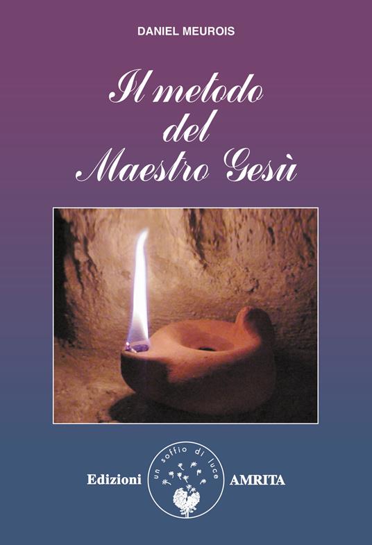 Il metodo del maestro Gesù - Daniel Meurois - copertina