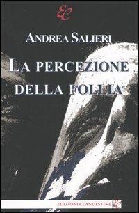 La percezione della follia - Andrea Salieri - copertina